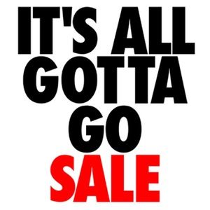 It’s all gotta go!